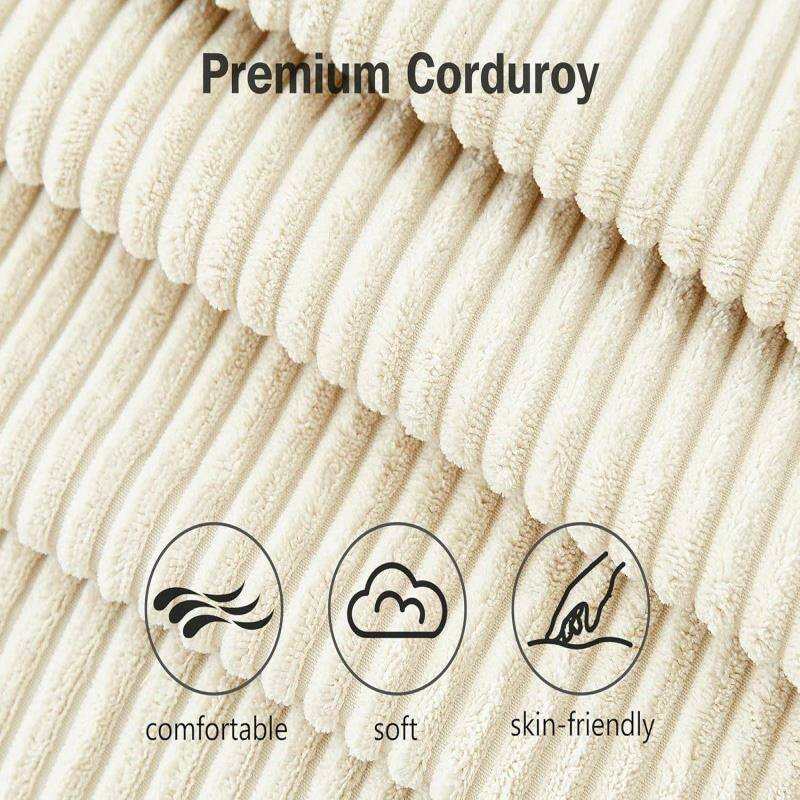 Premium Corduroy: comfortable, soft, skin-friendly.