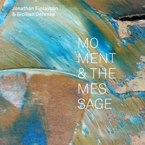 Jonathan Finlayson - Moment and the Message  - COMPACT DISCS