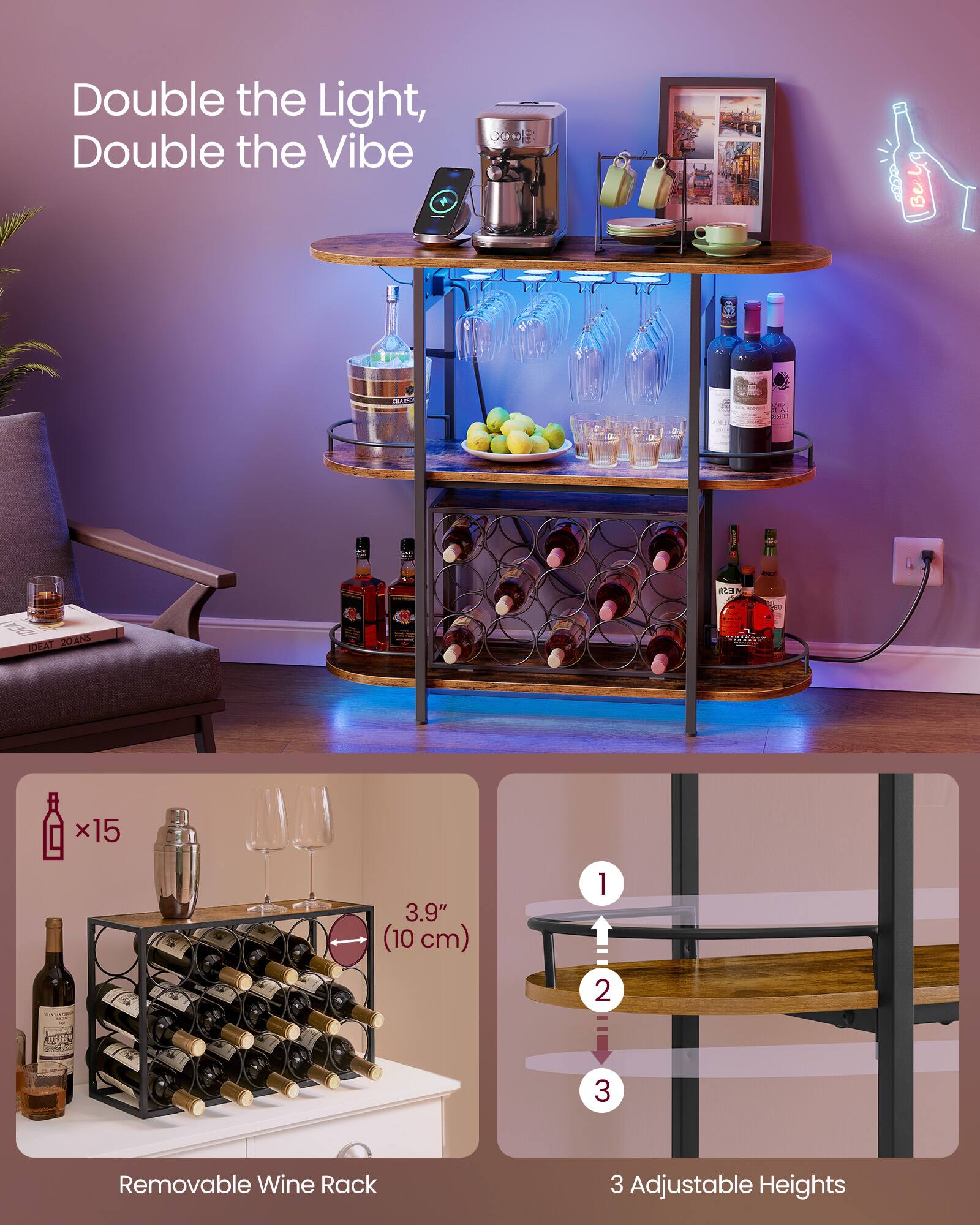 Double the Light, Double the Vibe

OOHLE Bel B CRACE ... AA E.50 REAT 20ANS x x15 3.9" (10 cm) 1 2 uil 3 Removable Wine Rack 3 Adjustable Heights