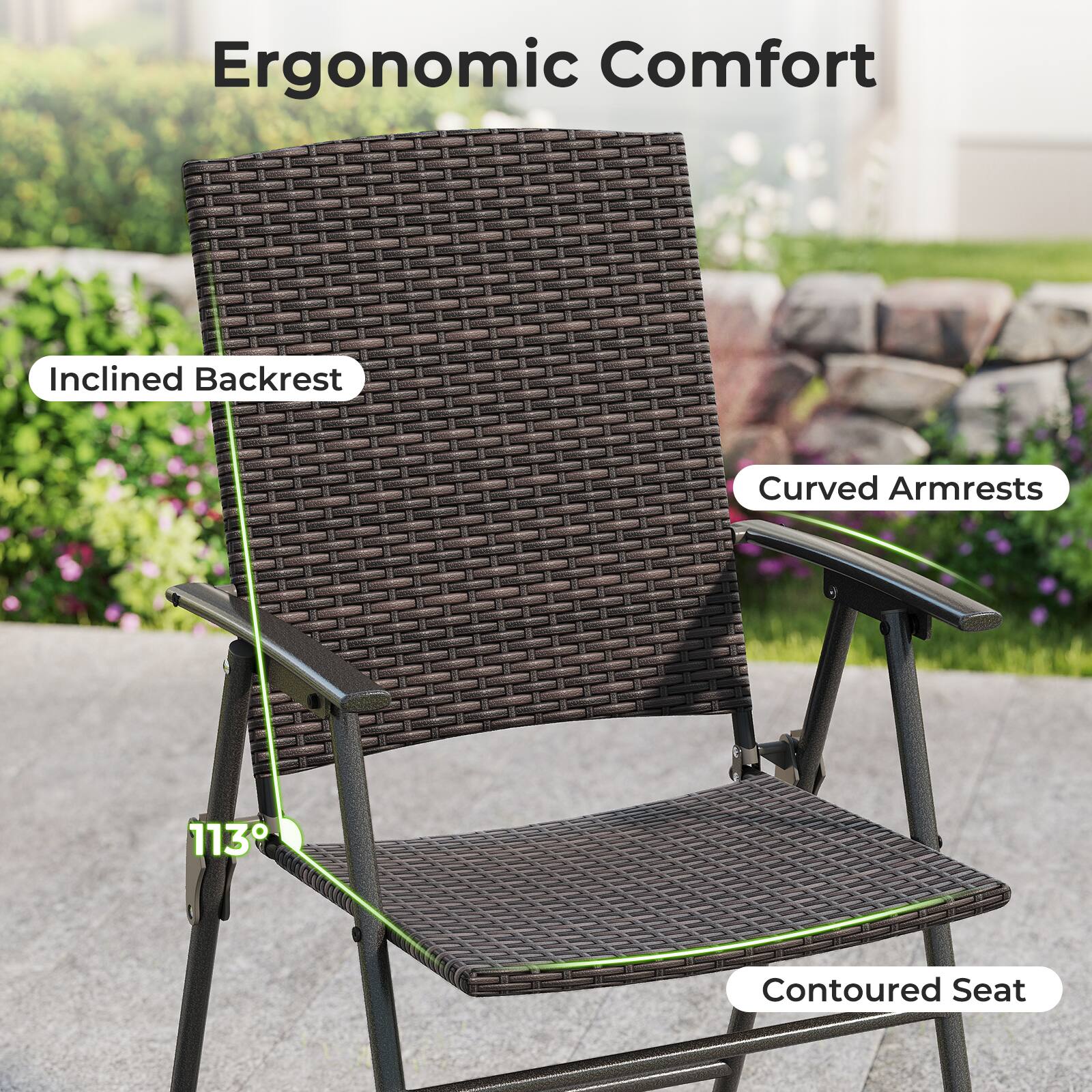 Ergonomic Comfort  
Inclined Backrest  
Curved Armrests  
113°  
Contoured Seat