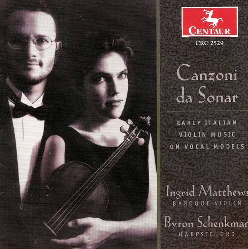Ingrid Matthews - Canzoni Da Sonar: Early Italian Violin Music / Various   - COMPACT DISCS [CD] price history on PriceWatchPro