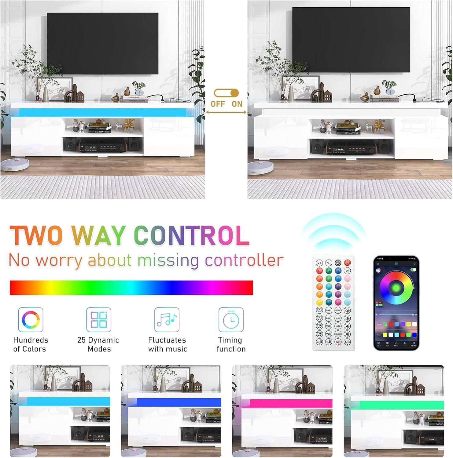 OFF ON TWO WAY CONTROL  
No worry about missing controller  

Hundreds of Colors  
25 Dynamic Modes  
Fluctuates with music  
Timing function