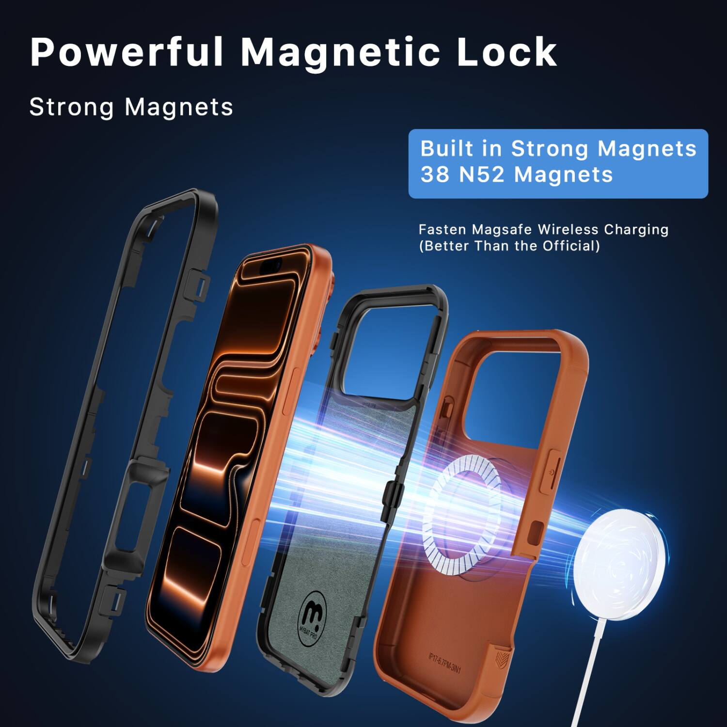 Powerful Magnetic Lock  
Strong Magnets  
Built in Strong Magnets  
38 N52 Magnets  
Fasten Magsafe Wireless Charging (Better Than the Official)  
1g 3  
DF P1679M-381