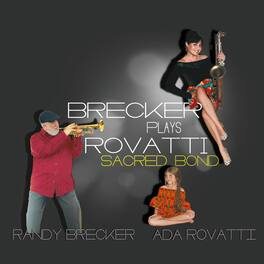 Brecker,Randy / Rovatti,Ada - Brecker Plays Rovatti: A Sacred Bond - VINYL LP
