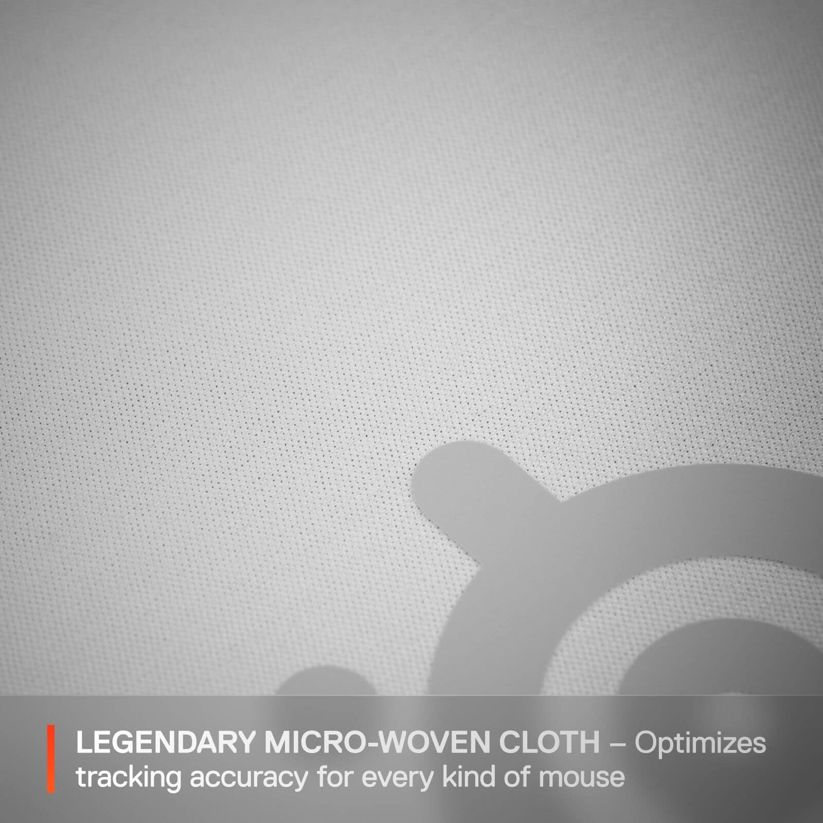 LEGENDARY MICRO-WOVEN CLOTH – Optimizes tracking accuracy for every kind of mouse