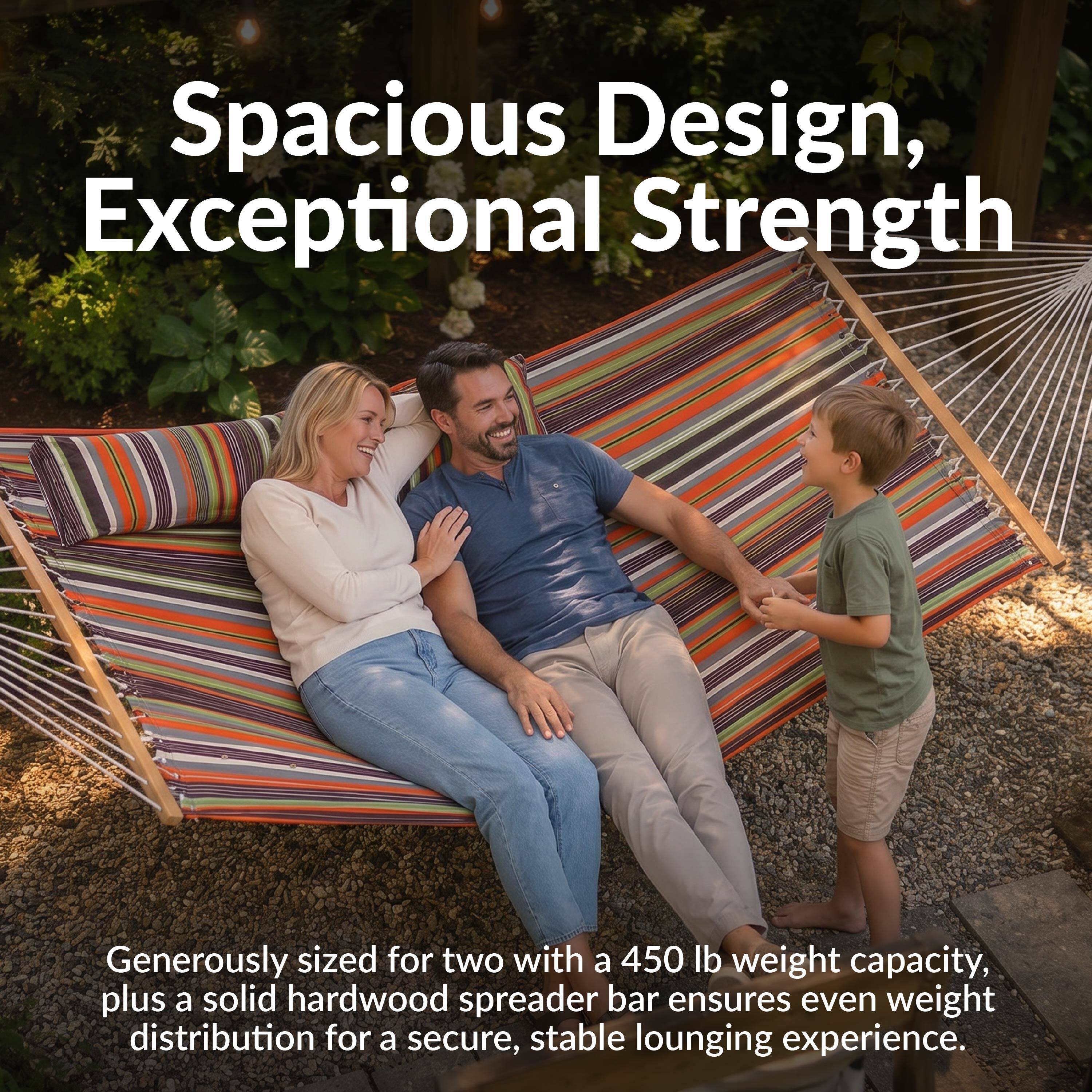 Spacious Design, Exceptional Strength

Generously sized for two with a 450 lb weight capacity, plus a solid hardwood spreader bar ensures even weight distribution for a secure, stable lounging experience.