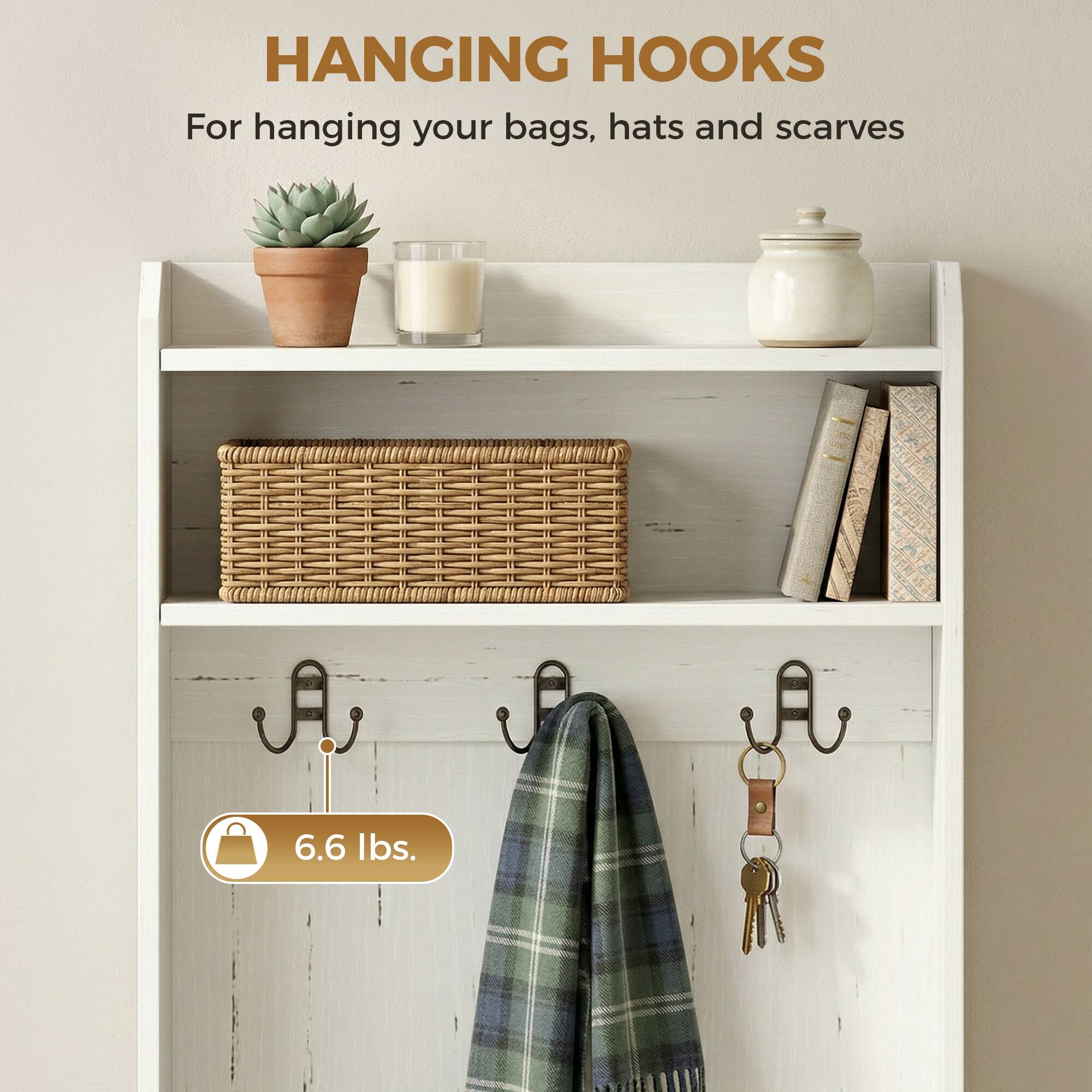 HANGING HOOKS  
For hanging your bags, hats and scarves  
6.6 lbs.