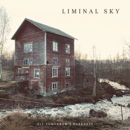 Liminal Sky - All Tomorrow's Darkness - Cream White Vinyl - VINYL LP