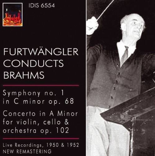 IDIS 6554

FURTWÄNGLER CONDUCTS BRAHMS

Symphony no. 1 in C minor op. 68  
Concerto in A Minor for violin, cello & orchestra op. 102

Live Recordings, 1950 & 1952  
NEW REMASTERING