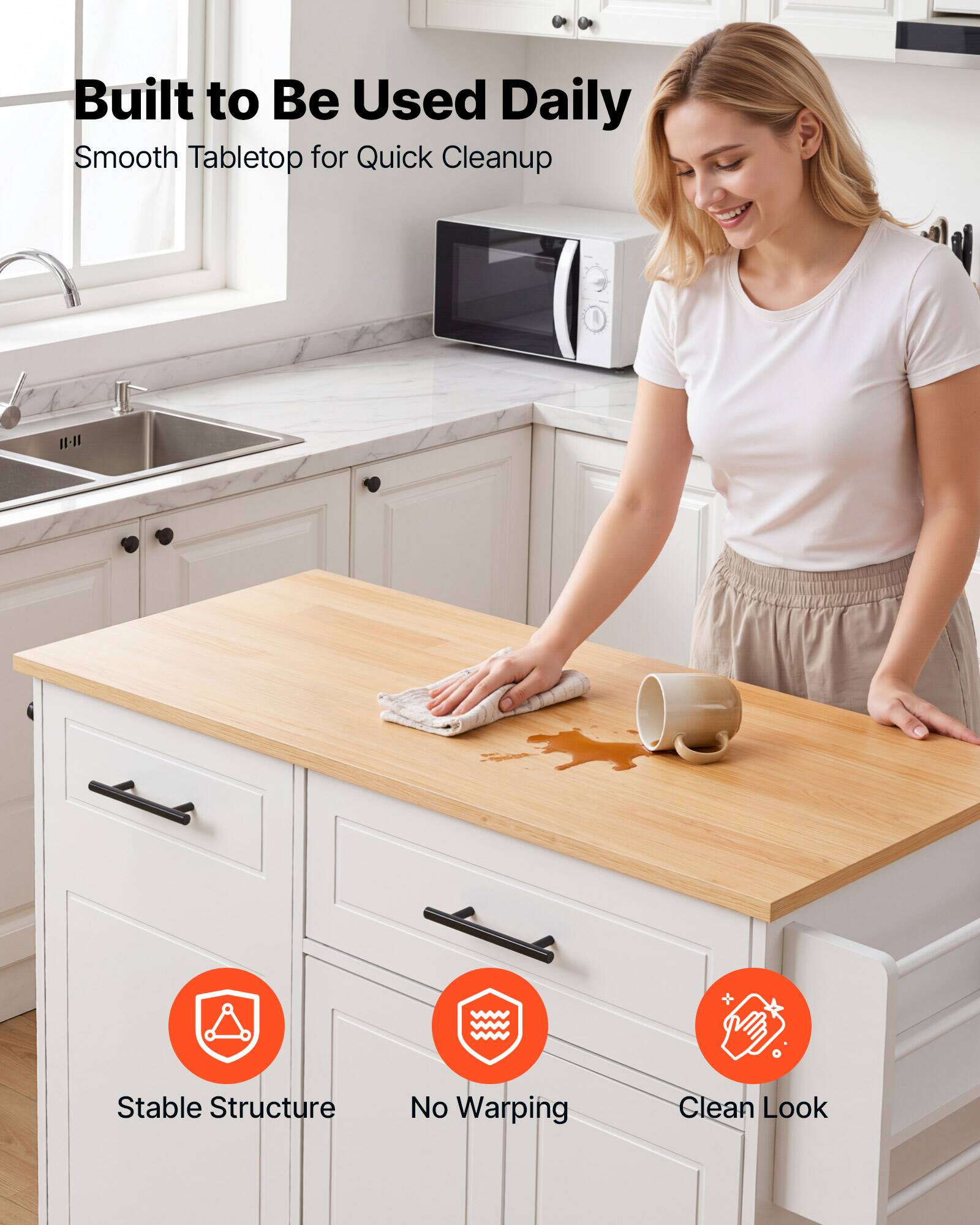Built to Be Used Daily  
Smooth Tabletop for Quick Cleanup  
- Stable Structure  
- No Warping  
- Clean Look