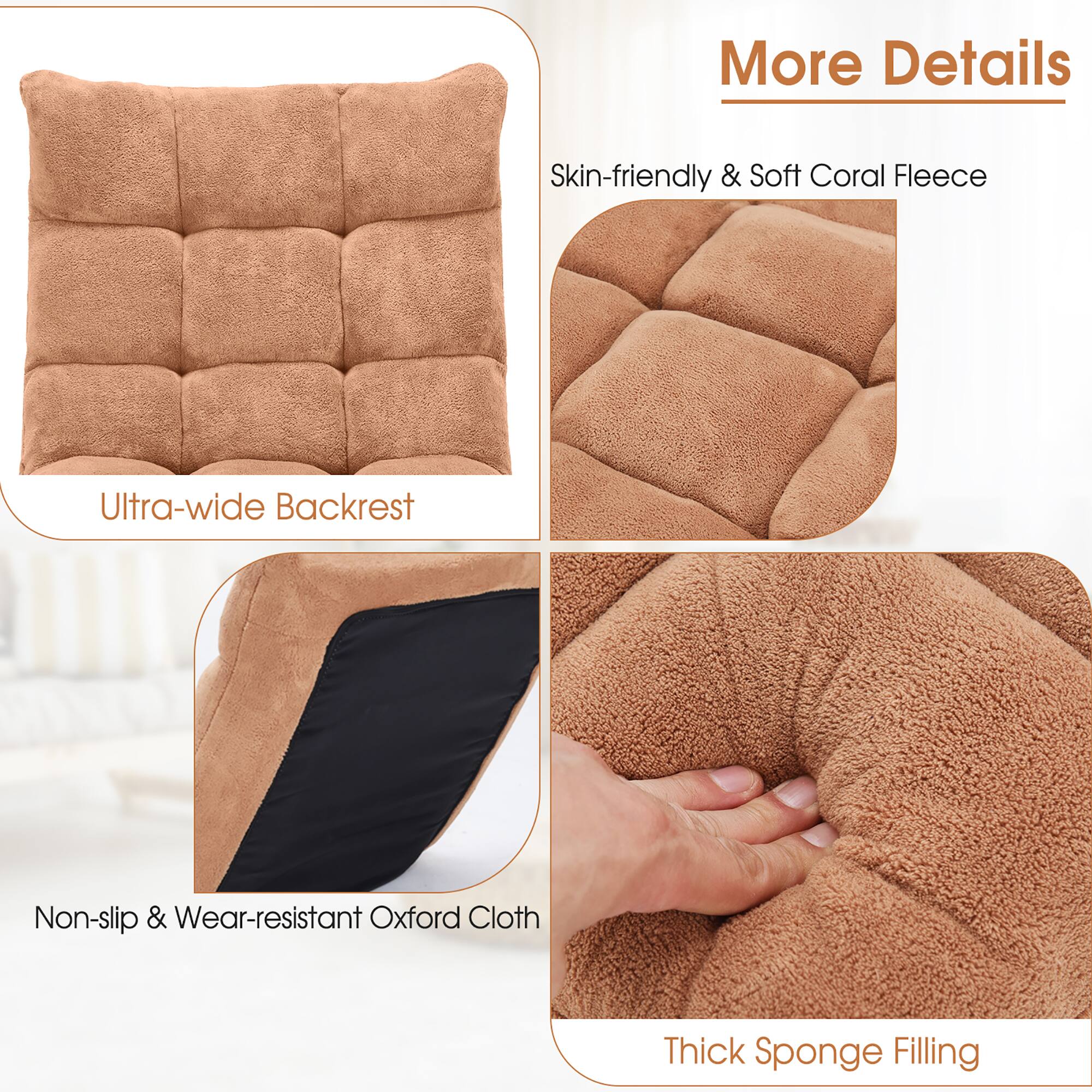 More Details

- Ultra-wide Backrest
- Skin-friendly & Soft Coral Fleece
- Non-slip & Wear-resistant Oxford Cloth
- Thick Sponge Filling