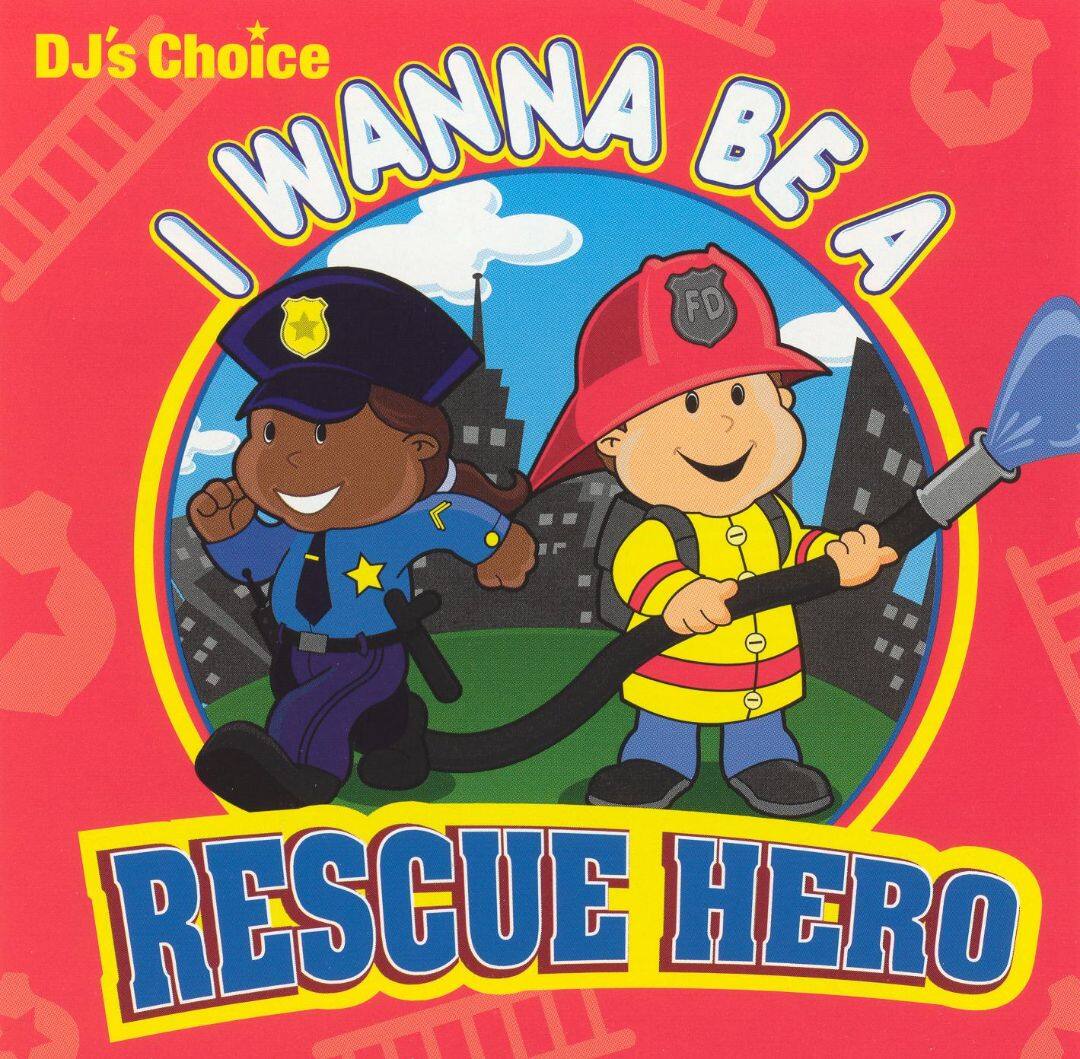 Best Buy: DJ's Choice: I Wanna Be a Rescue Hero [CD]