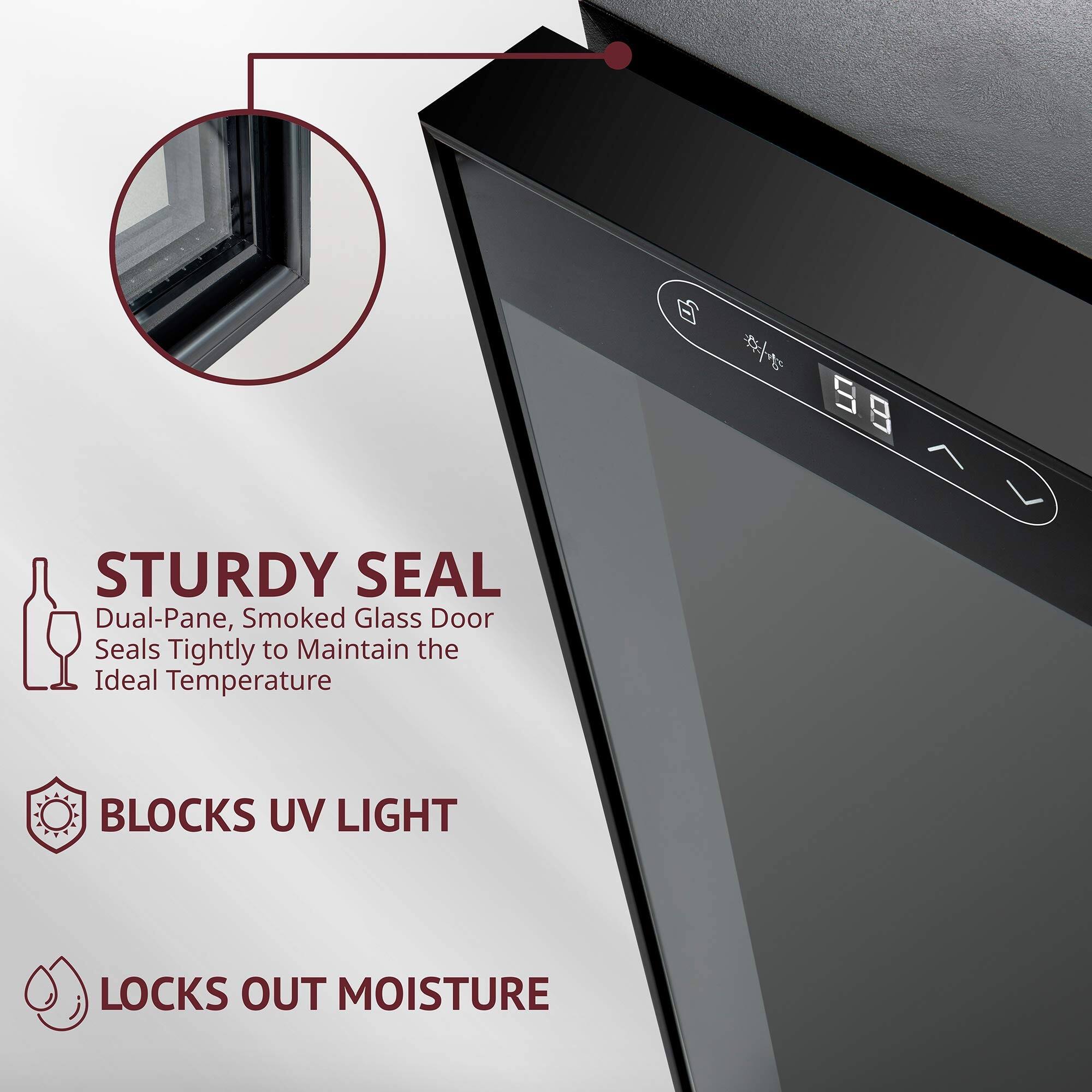 STURDY SEAL  
Dual-Pane, Smoked Glass Door Seals Tightly to Maintain the Ideal Temperature  

BLOCKS UV LIGHT  

LOCKS OUT MOISTURE