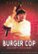 Front Standard. Burger Cop: AKA: Don't Give a Damn [DVD] [1994].