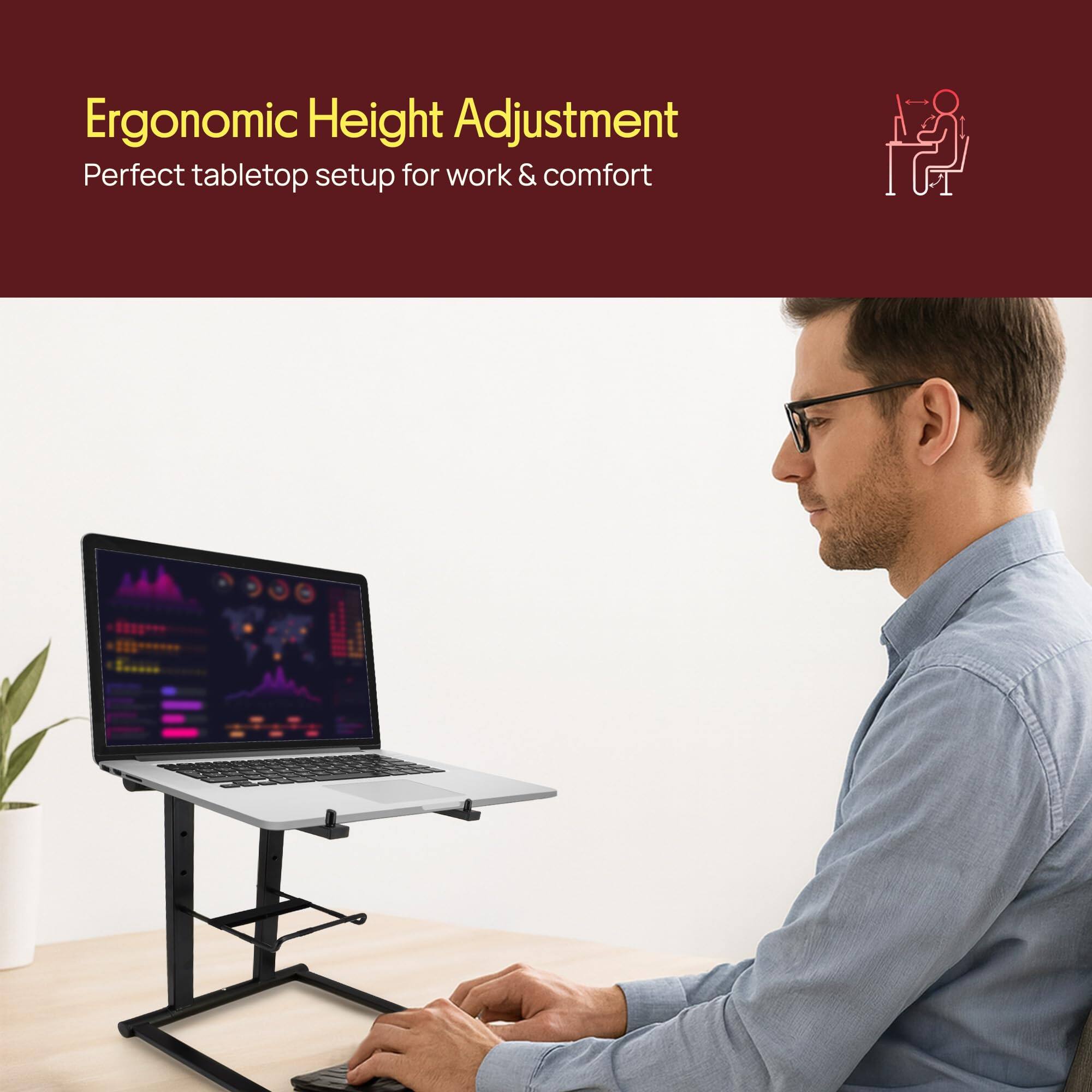 Ergonomic Height Adjustment  
Perfect tabletop setup for work & comfort