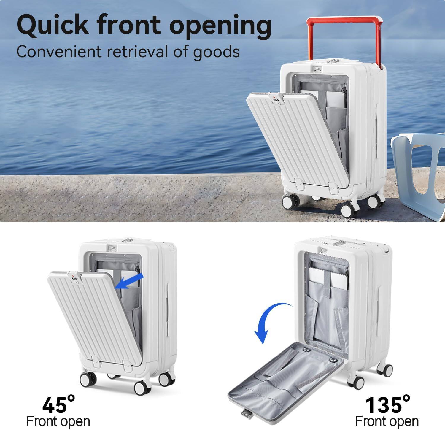 Quick front opening  
Convenient retrieval of goods  

45° Front open  
135° Front open