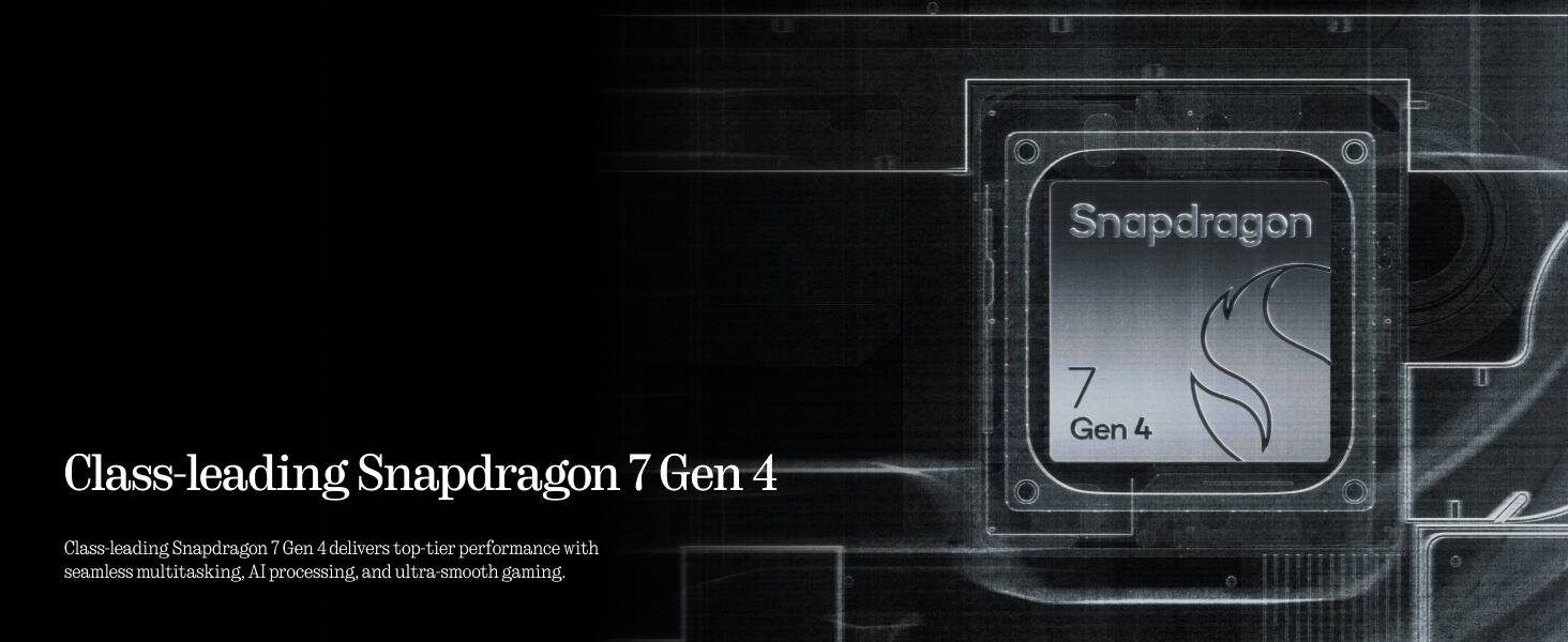 Class-leading Snapdragon 7 Gen 4 delivers top-tier performance with seamless multitasking, AI processing, and ultra-smooth gaming.