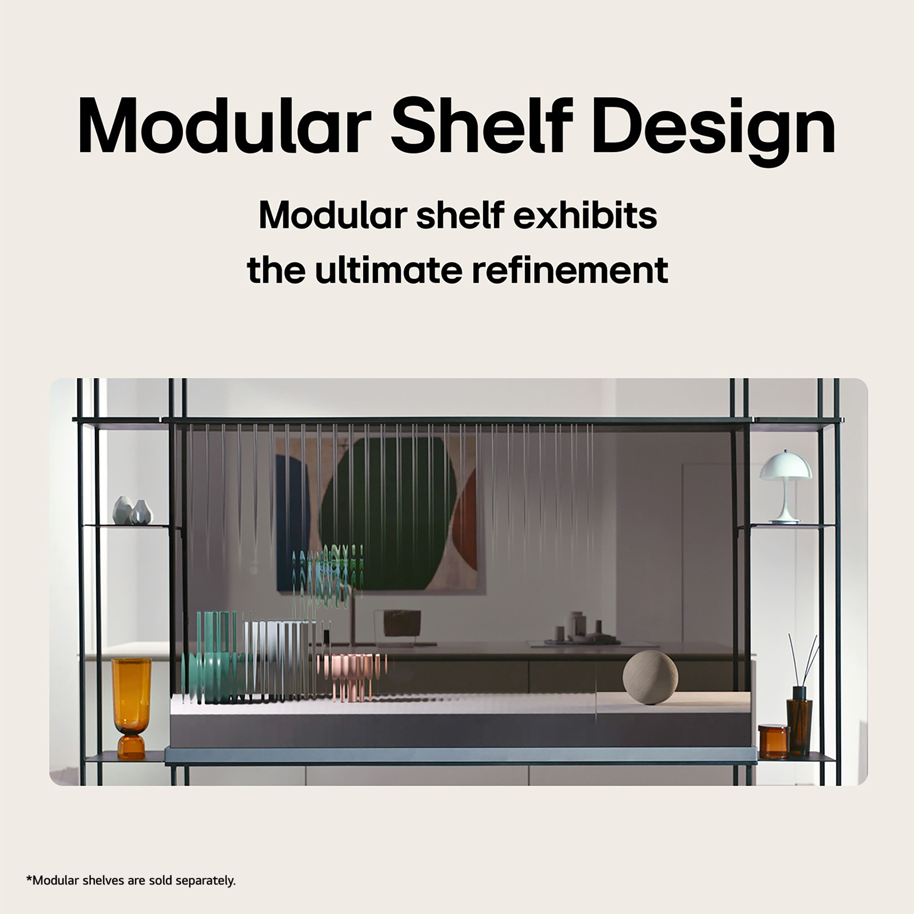Modular Shelf Design: Modular shelves exhibit the ultimate refinement.