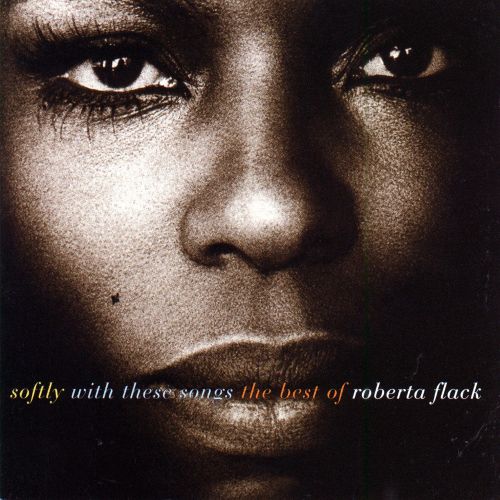  Softly with These Songs: The Best of Roberta Flack [CD]