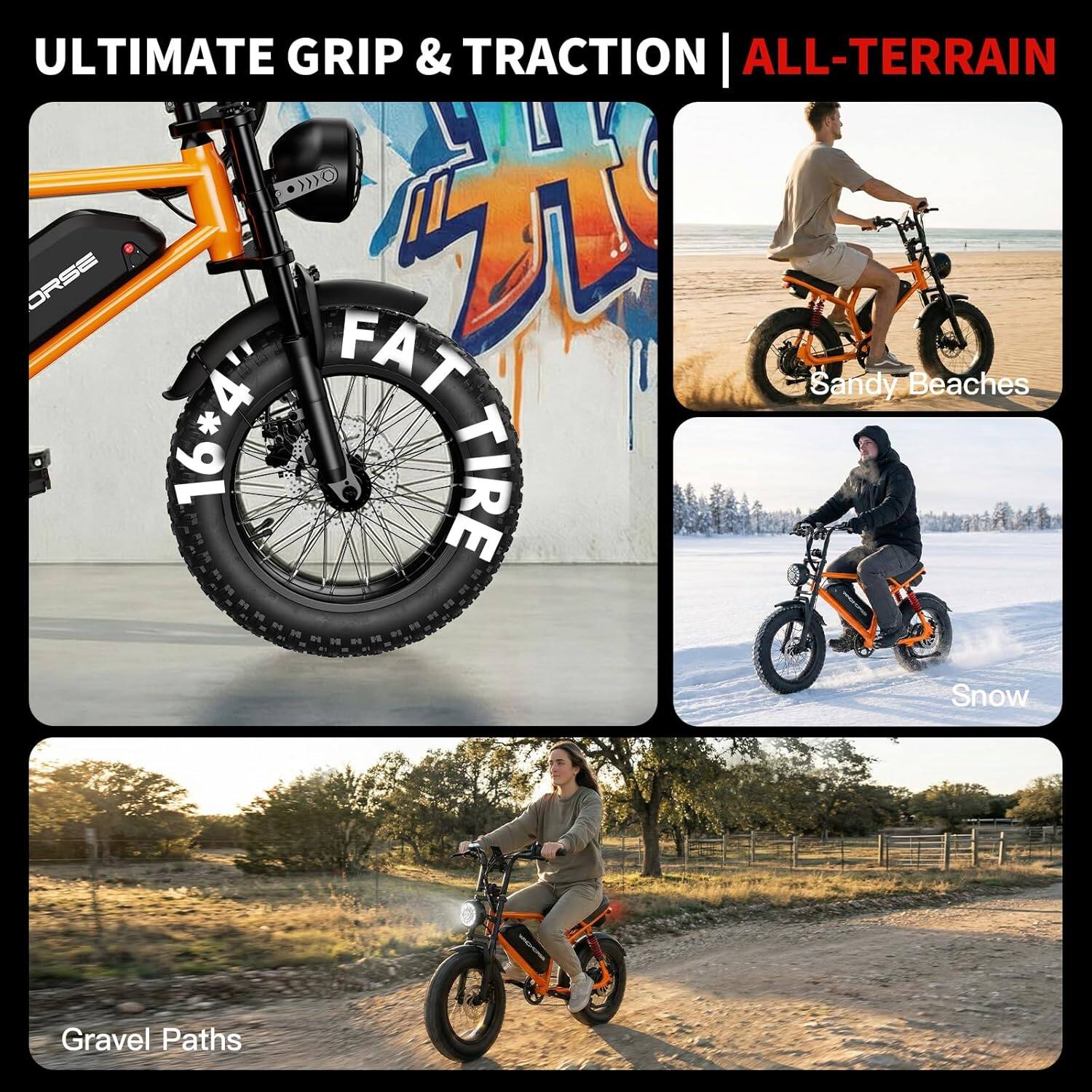 ULTIMATE GRIP & TRACTION | ALL-TERRAIN

FAT TIRE 16" x 4.9"

Sandy Beaches

Snow

Gravel Paths