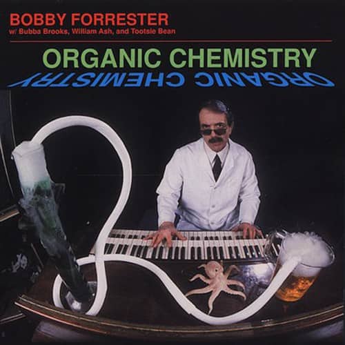 Bobby Forrester - Organic Chemistry  - COMPACT DISCS