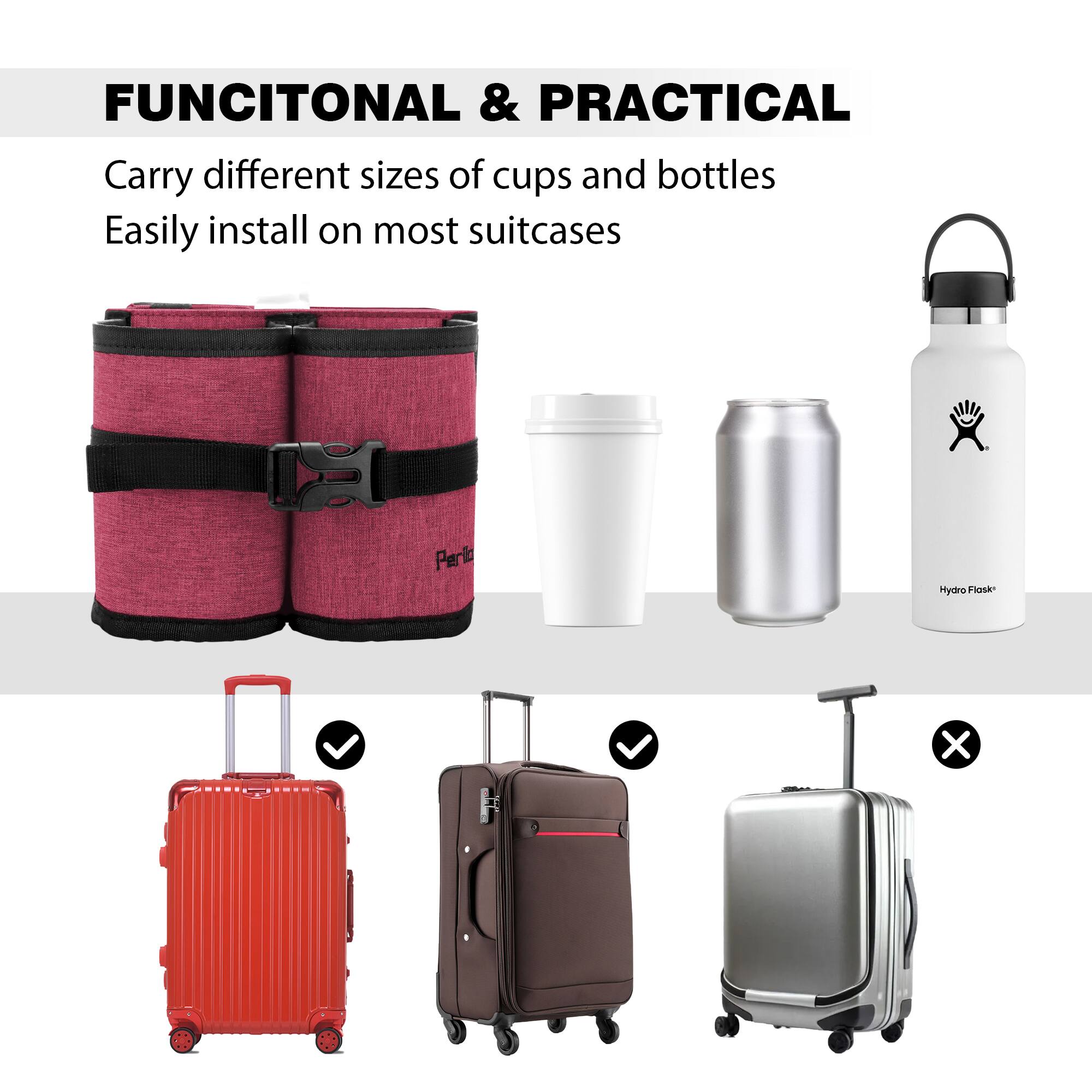 **FUNCTIONAL & PRACTICAL**

- Carry different sizes of cups and bottles
- Easily install on most suitcases

**Suitcases Compatibility:**
- ✔️
- ✔️
- ❌