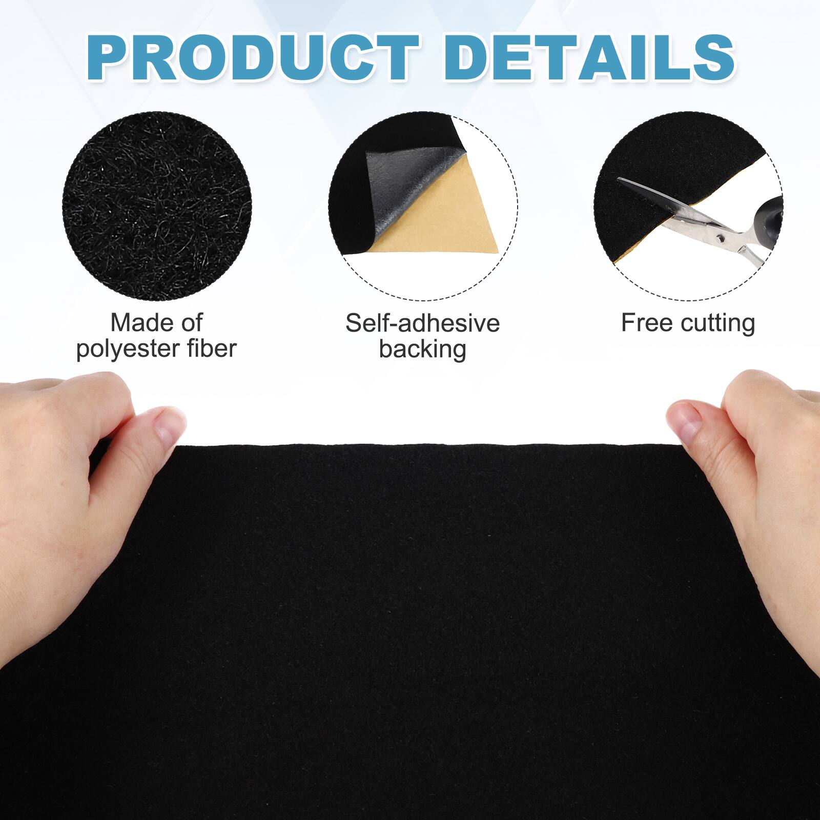 PRODUCT DETAILS

- Made of polyester fiber
- Self-adhesive backing
- Free cutting