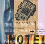 Front Standard. The Bad Plus [CD].