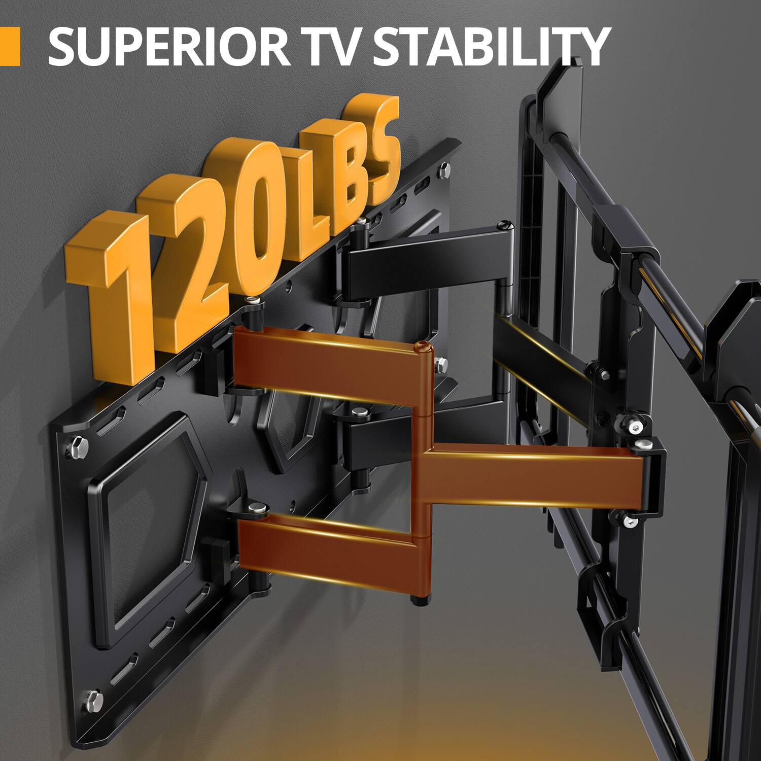 SUPERIOR TV STABILITY
120LBS
