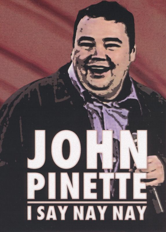  John Pinette: I Say Nay Nay [DVD] [2005]