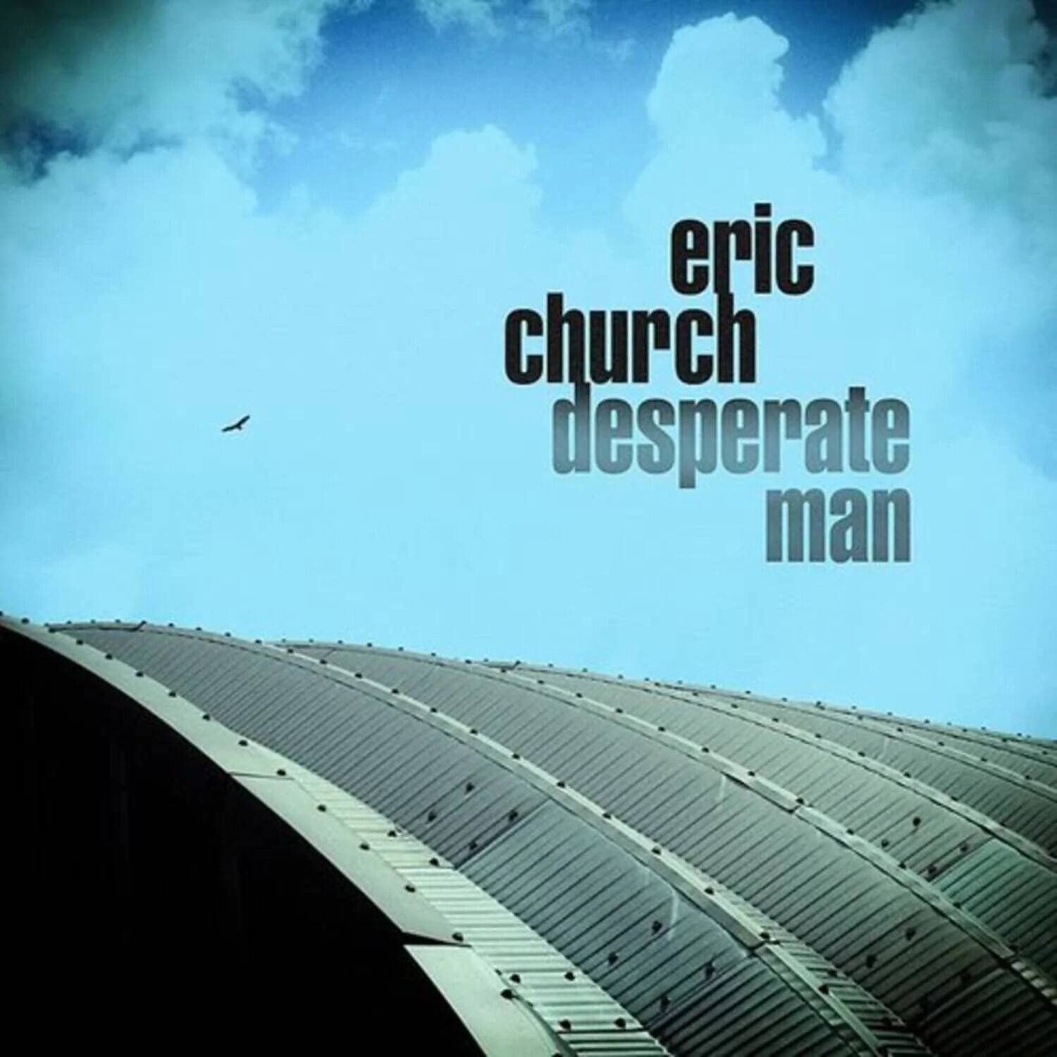eric church  
desperate man