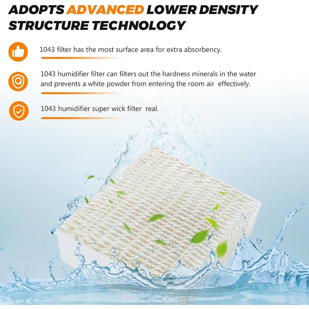 ADOPTS ADVANCED LOWER DENSITY STRUCTURE TECHNOLOGY

- 1043 filter has the most surface area for extra absorbency.
- 1043 humidifier filter can filter out the hardness minerals in the water and prevents a white powder from entering the room air effectively.
- 1043 humidifier super wick filter real.