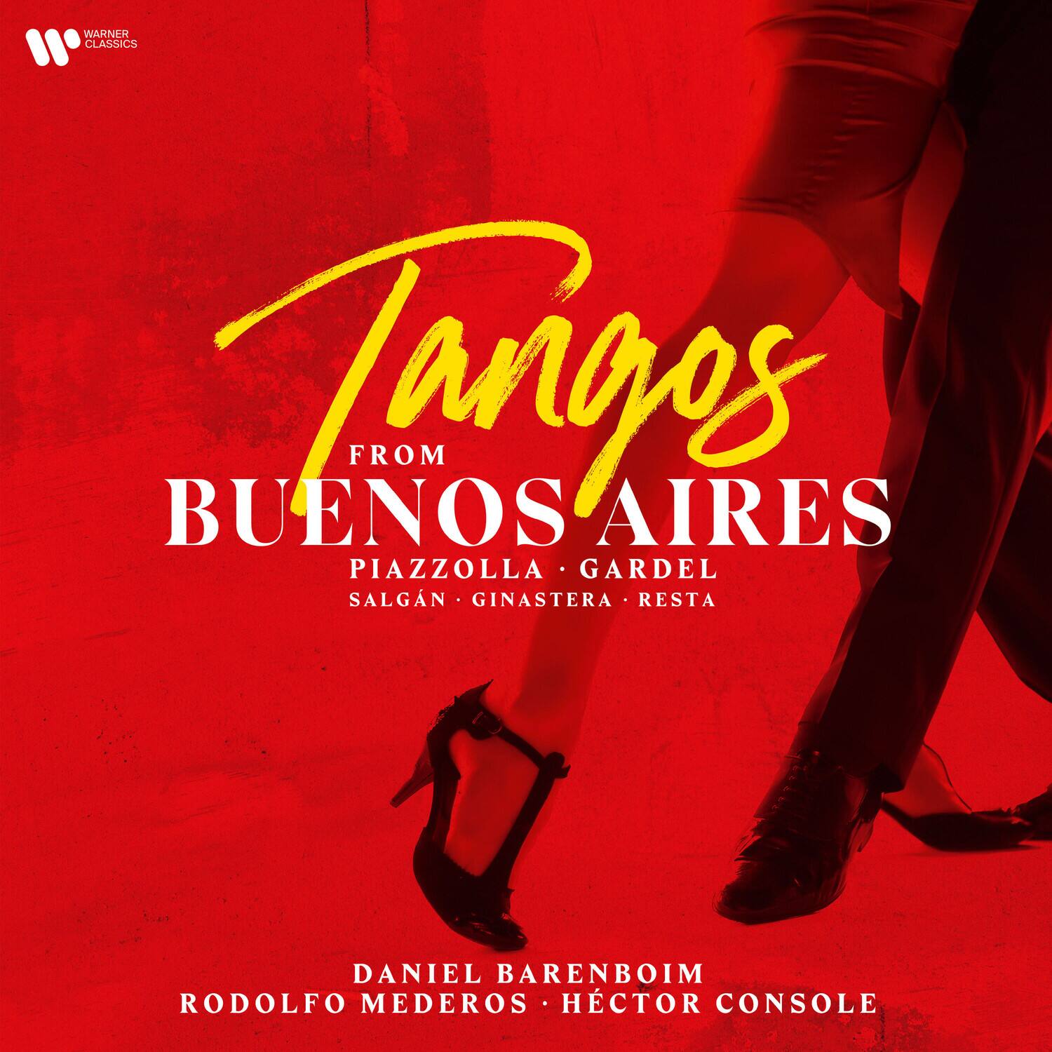 Tango  
from  
Buenos Aires  

Piazzolla • Gardel  
Salgan • Ginastera • Resta  

Daniel Barenboim  
Rodolfo Mederos • Héctor Console  

Warner Classics