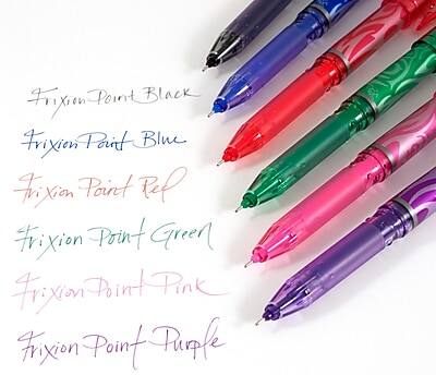 Frixion Point Black  
Frixion Point Blue  
Frixion Point Red  
Frixion Point Green  
Frixion Point Pink  
Frixion Point Purple