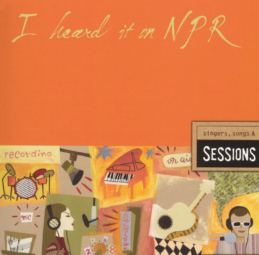 best-buy-i-heard-it-on-npr-singers-songs-and-sessions-cd