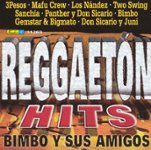 Front. Reggaetón Hits: Bimbo Y Sus Amigos [CD].