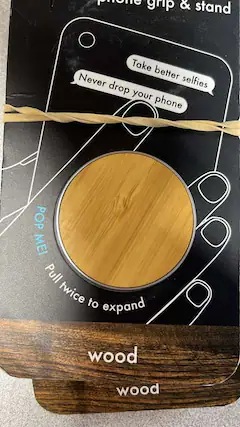 Phone grip & stand
Take better selfies
Never drop your phone
POP ME!
Pull twice to expand
wood
wood