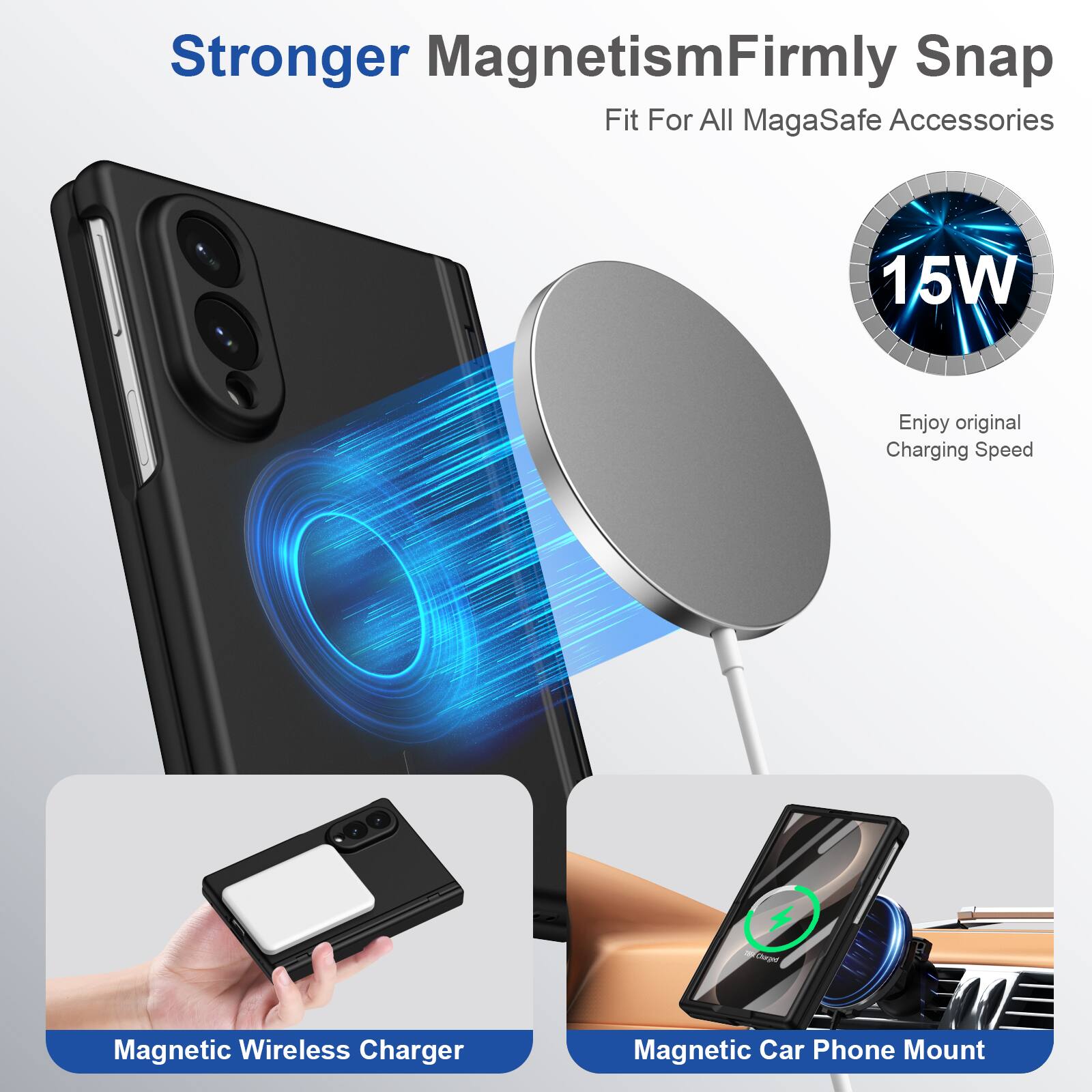 Stronger Magnetism  
Firmly Snap Fit For All MagaSafe Accessories

15W  
Enjoy original Charging Speed

Charged X  
Magnetic Wireless Charger  
Magnetic Car Phone Mount