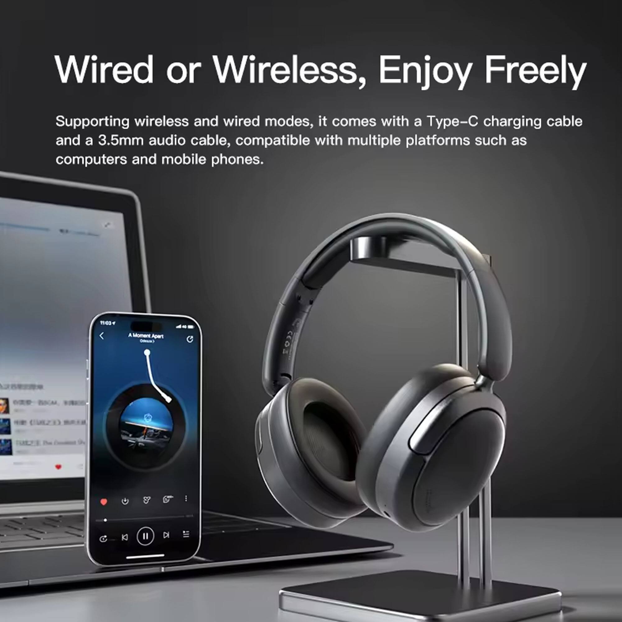 Wired or Wireless, Enjoy Freely

Supporting wireless and wired modes, it comes with a Type-C charging cable and a 3.5mm audio cable, compatible with multiple platforms such as computers and mobile phones.