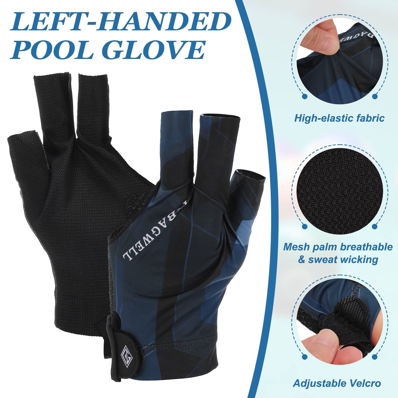 LEFT-HANDED POOL GLOVE

- High-elastic fabric
- Mesh palm breathable & sweat wicking
- Adjustable Velcro