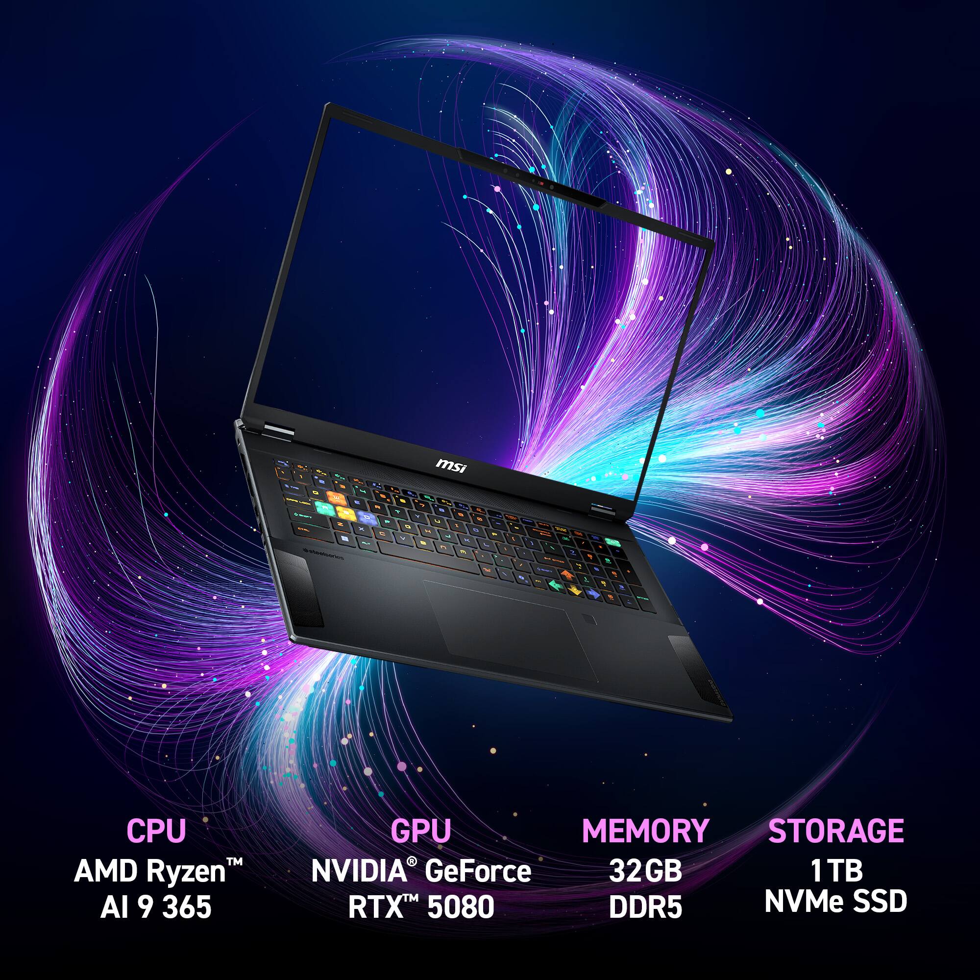 - CPU: AMD Ryzen AI 9 365
- GPU: NVIDIA GeForce RTX 5080
- MEMORY: 32GB DDR5
- STORAGE: 1TB NVMe SSD