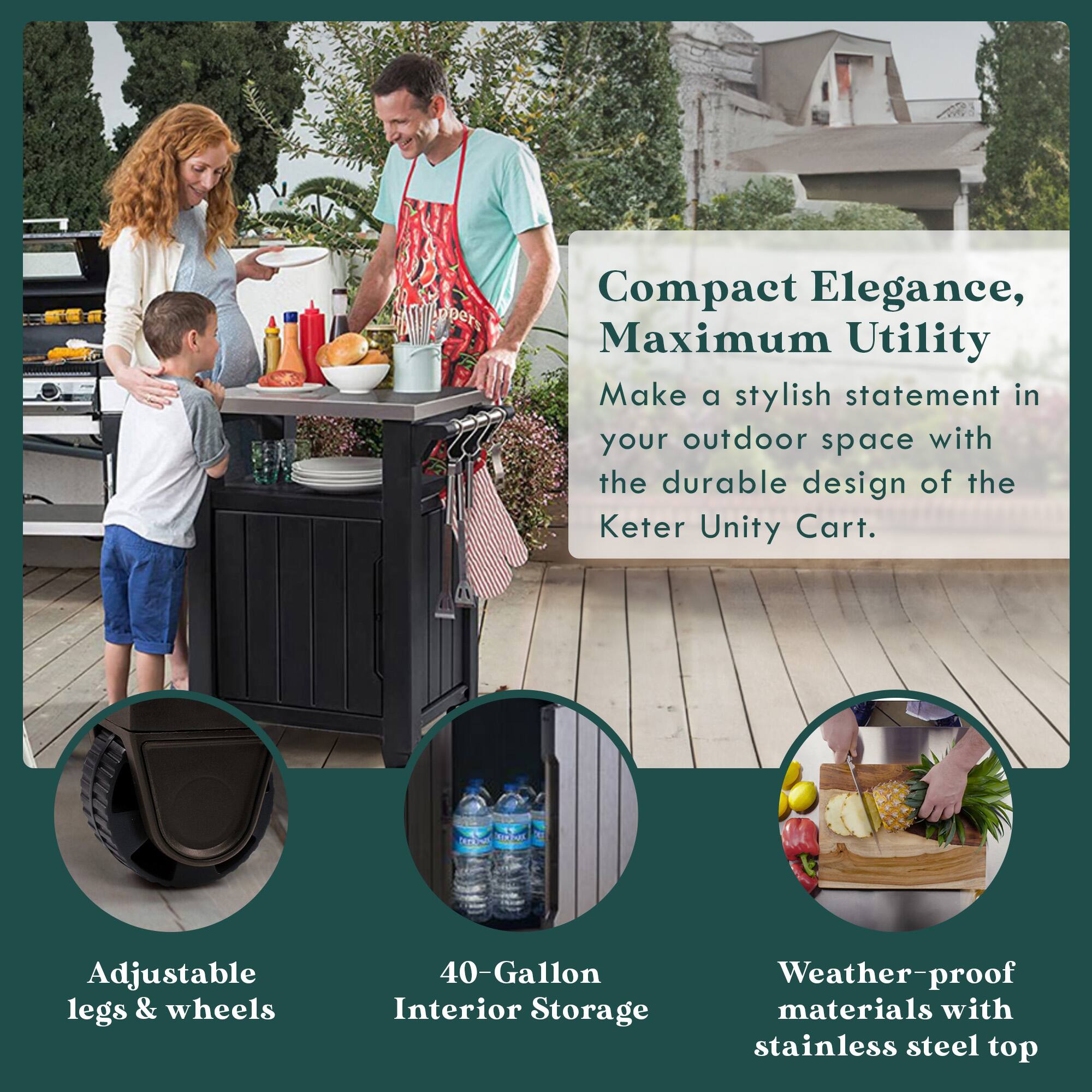 Compact Elegance, Maximum Utility

Make a stylish statement in your outdoor space with the durable design of the Keter Unity Cart.

- Adjustable legs & wheels
- 40-Gallon Interior Storage
- Weather-proof materials with stainless steel top