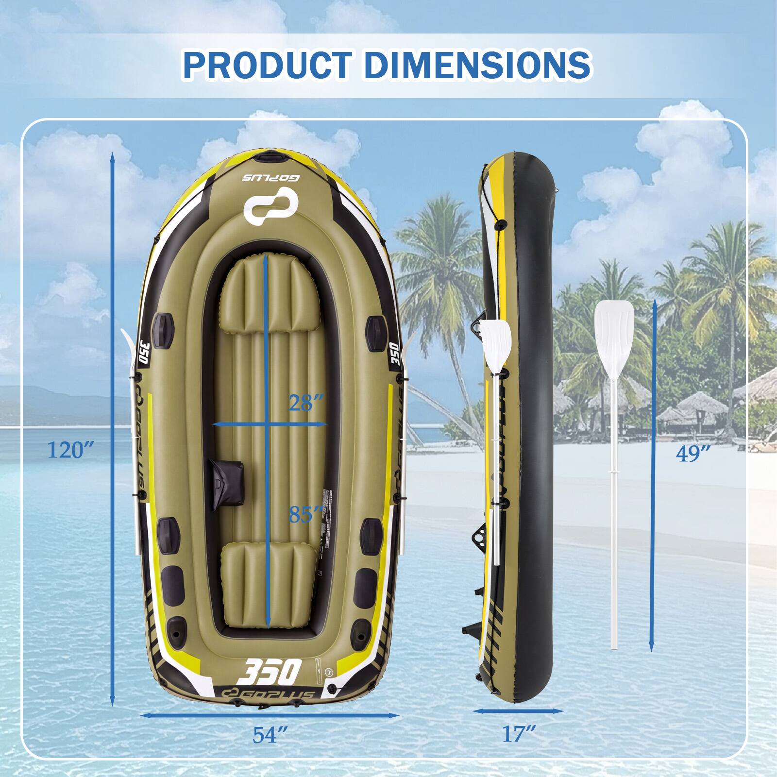 PRODUCT DIMENSIONS  
GOPLUS 8  
120" x 350  
USSSG  
28" x 85" x 350  
49" x 350  
TU GAPLUS  
54" x 17"