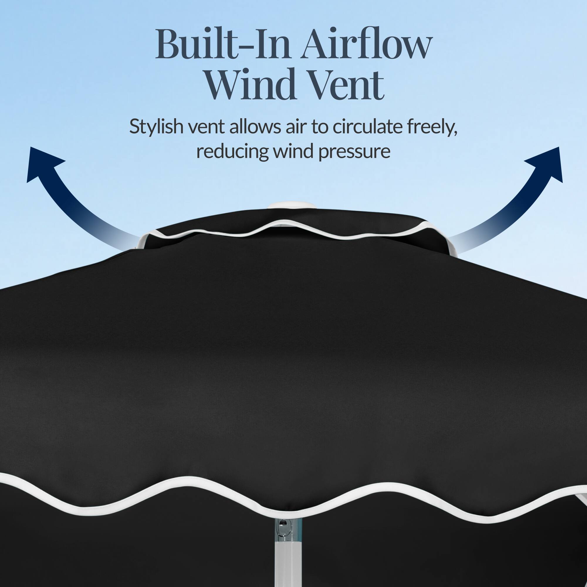 Built-In Airflow Wind Vent  
Stylish vent allows air to circulate freely, reducing wind pressure