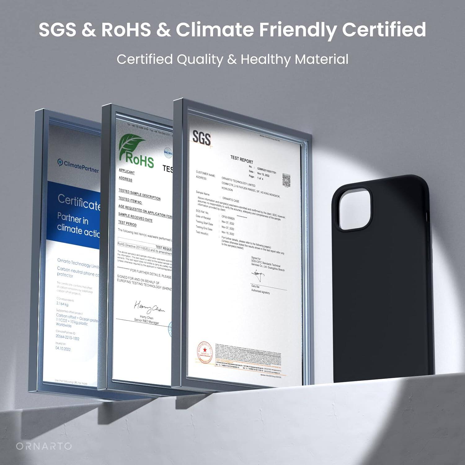 SGS & RoHS & Climate Friendly Certified
Certified Quality & Healthy Material
ClimatePartner
RoHS TES
APPLICANT ADDRESS
TESTED SAMPLE DESCRIPTION
CERTIFICATE REQUESTED FOR APPLICATION FOR
TEST PERIOD
Certificate
Partner in climate actic
Omarto Technology Lini Carson neubos protector phone case
21045g
Sesun Coltion Ohuet I 1C02 Coeon prote
20042210-1003
04-10-2002
FOR FURTHER DETAILS PLEASE
SEND US THE PHOTO OF THE
CERTIFICATE
SGS TEST REPORT
SBSE - - - T - SUE 14 - an - tanas - -atos -  MOAS umuens - - - - - - - - - - - - - - - - - - - - - - - - - - - - - - - - - - - - - - - - - - - - - - - - - - - - - - - - - - - - - - - - - - - - - - - - - - - - - - - - - - - - - - - - - - - - - - - - - - - - - - - - - - - - - - - - - - - - - - - - - - - - - - - - - - - - - - - - - - - - - - - - - - - - - - - - - - - - - - - - - - - - - - - - - - - - - - - - - - - - - - - - - - - - - - - - - - - - - - - - - - - - - - - - - - - - - - - - - - - - - - - - - - - - - - - - - - - - - - - - - - - - - - - - - - - - - - - - - - - - - - - - - - - - - - - - - - - - - - - - - - - - - - - - - - - - - - - - - - - - - - - - - -