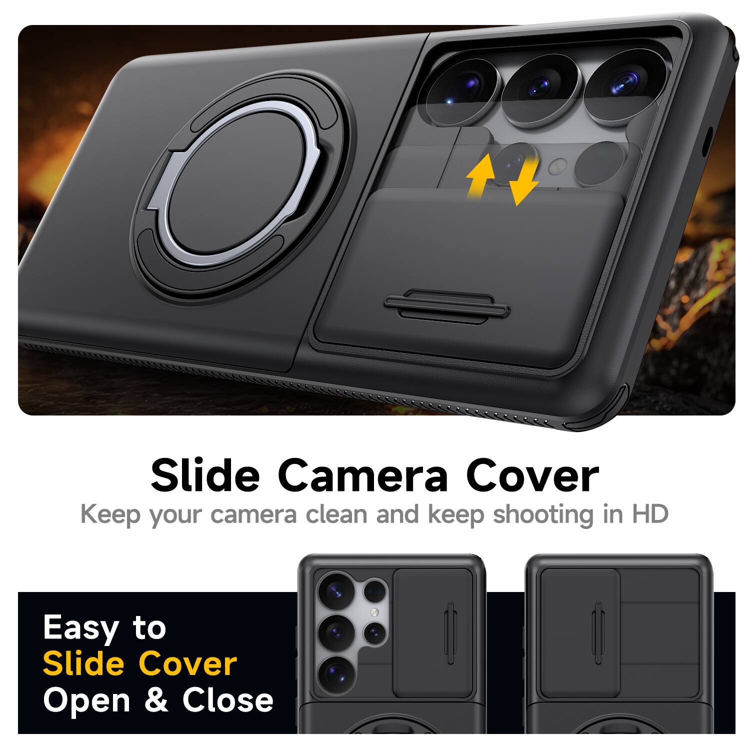 Slide Camera Cover  
Keep your camera clean and keep shooting in HD  

Easy to Slide Cover Open & Close