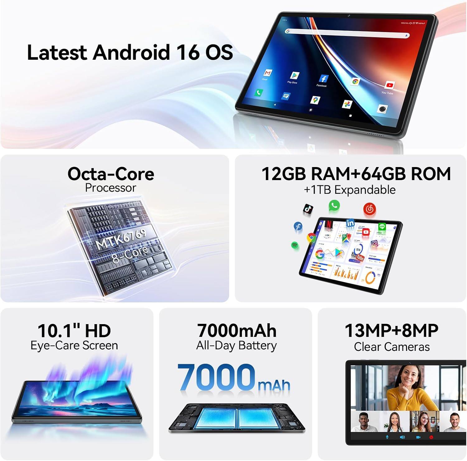 Latest Android 16 OS

Octa-Core Processor MTK6769 8 Core

12GB RAM + 64GB ROM + 1TB Expandable

10.1" HD Eye-Care Screen

7000mAh All-Day Battery

13MP + 8MP Clear Cameras