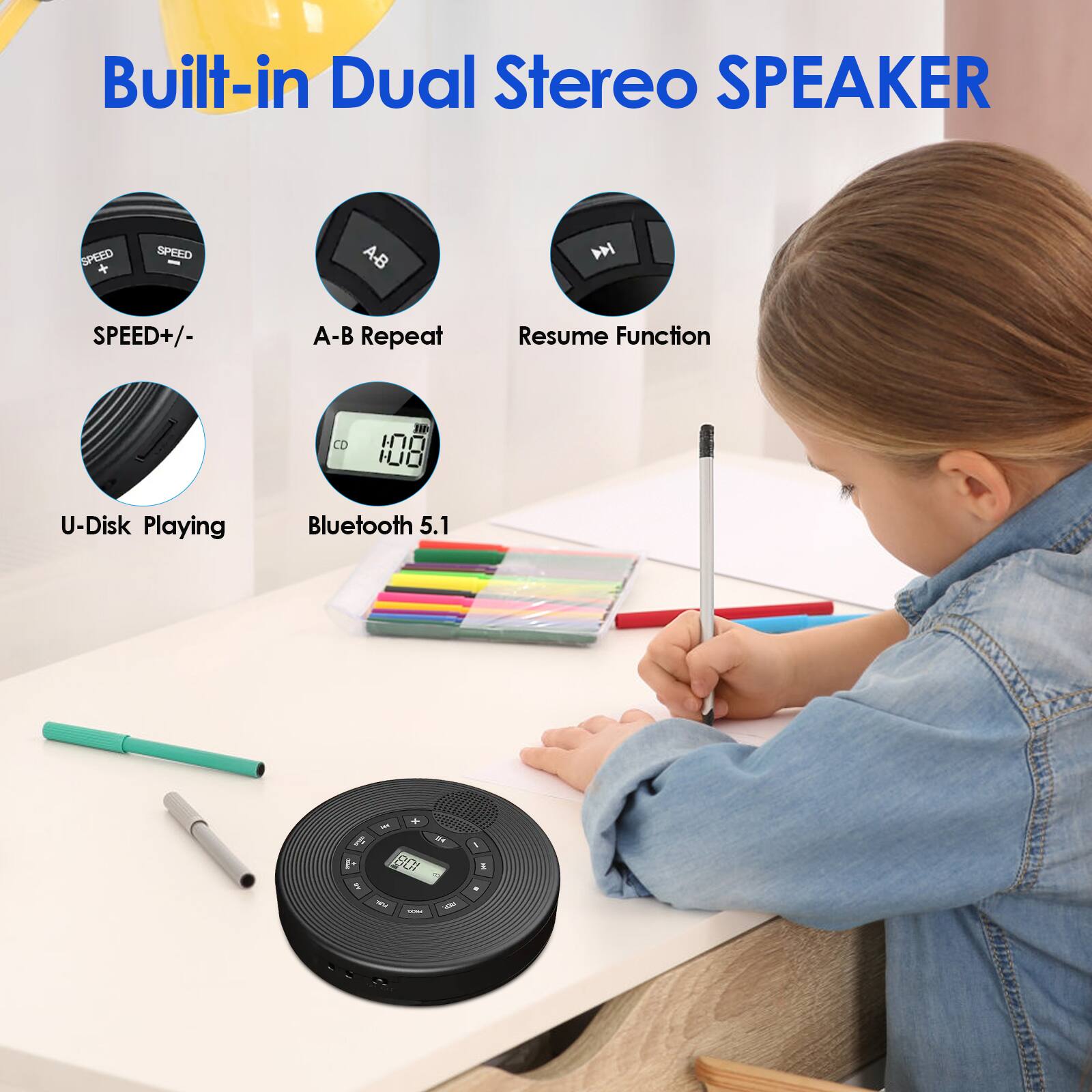 Built-in Dual Stereo SPEAKER

- SPEED+/
- A-B Repeat
- Resume Function
- U-Disk Playing
- Bluetooth 5.1