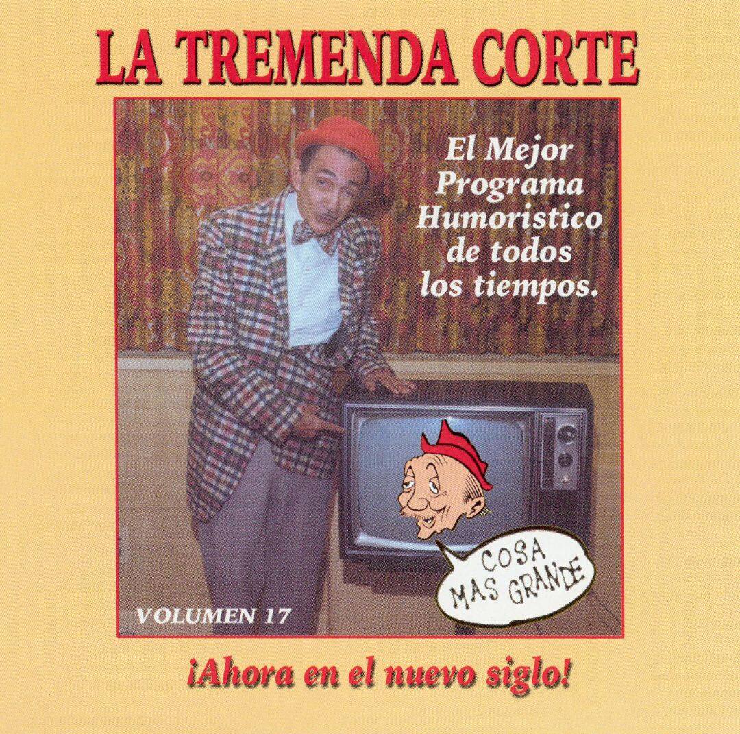 Best Buy: La Tremenda Corte: ¡Ahora En El Nuevo Siglo!, Vol. 17 [CD]