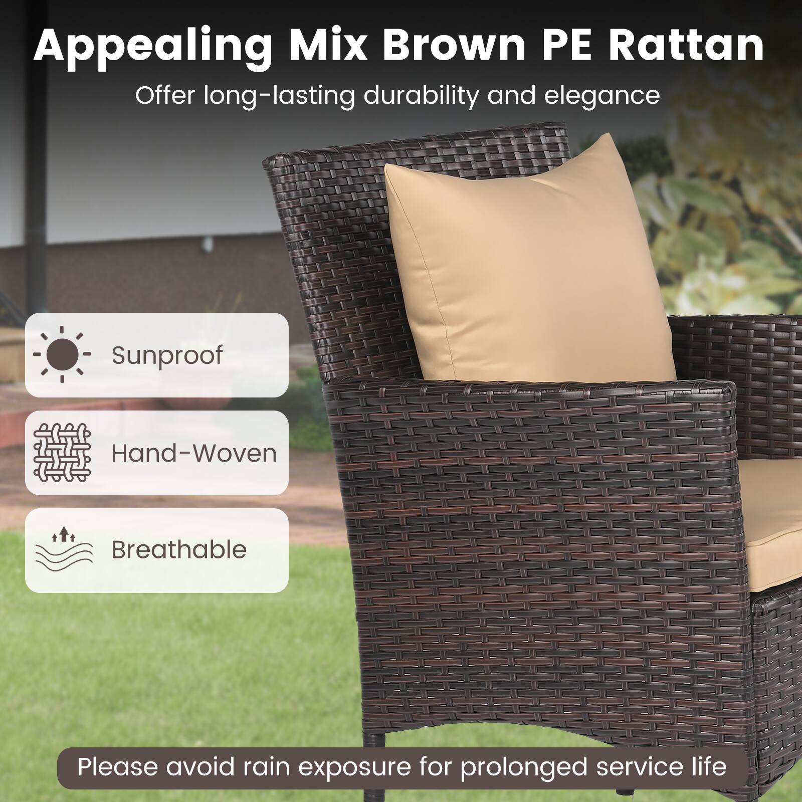 Appealing Mix Brown PE Rattan  
Offer long-lasting durability and elegance  

- Sunproof  
- Hand-Woven  
- Breathable  

Please avoid rain exposure for prolonged service life